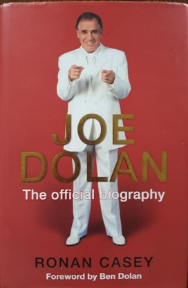 Imagen del vendedor de Joe Dolan: The Official Biography [Signed by Joe Dolan] a la venta por Rathmines Books