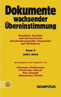 Seller image for Dokumente wachsender bereinstimmung. Saemtliche Berichte und Konsenstexte interkonfessioneller Gespraeche auf Weltebene / Dokumente wachsender bereinstimmung, Band 4: 2001-2010 for sale by moluna