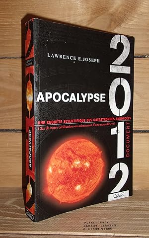 Seller image for APOCALYPSE 2012 : Une Enqute Sur Des Catastrophes Annonces - (a scientific investigation into civilization's end) for sale by Planet's books