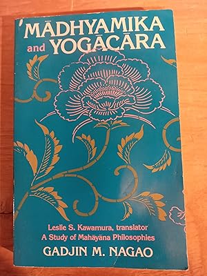 Madhyamika and Yogacara: A Study of Mahayana Philosophies (Suny Series in Buddhist Studies)