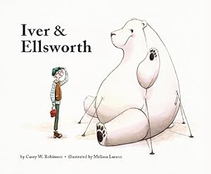 Seller image for Iver and Ellsworth by Robinson, Casey W. [Hardcover ] for sale by booksXpress