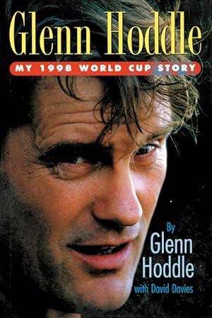 Immagine del venditore per Glenn Hoddle - My 1998 World Cup Story. venduto da AGON SportsWorld GmbH