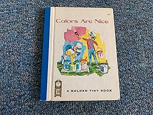 Seller image for COLORS ARE NICE (A GOLDEN TINY BOOK) for sale by Betty Mittendorf /Tiffany Power BKSLINEN
