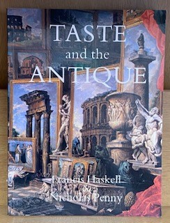 Imagen del vendedor de Taste and the Antique: The Lure of Classical Sculpture, 1500-1900 a la venta por Chapter Two (Chesham)