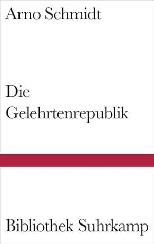 Imagen del vendedor de Die Gelehrtenrepublik : Kurzroman aus den Robreiten. Nachw. v. Dietmar Dath a la venta por AHA-BUCH GmbH