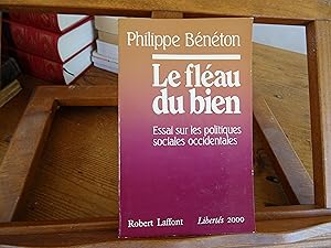 Le Fléau Du Bien Essais sur les politiques sociales occidentales