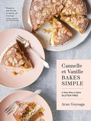Bild des Verkufers fr Cannelle et Vanille Bakes Simple : A New Way to Bake Gluten-Free zum Verkauf von AHA-BUCH GmbH