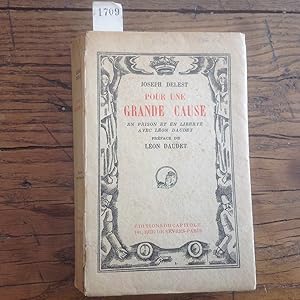 Pour une grande CAUSE , en prison et en liberté avec Léon DAUDET Action Française .