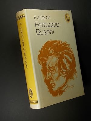 Seller image for Ferruccio Busoni, A Biography for sale by Austin Sherlaw-Johnson, Secondhand Music