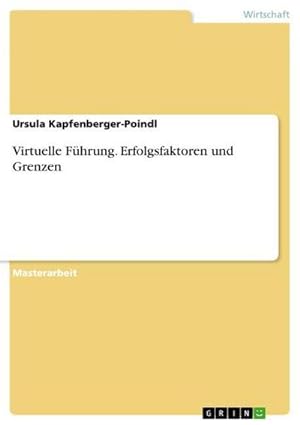 Seller image for Virtuelle Fhrung. Erfolgsfaktoren und Grenzen for sale by BuchWeltWeit Ludwig Meier e.K.