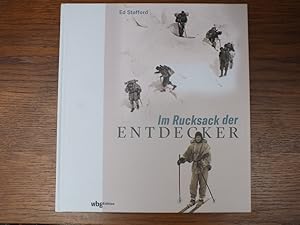 Bild des Verkufers fr Im Rucksack der Entdecker. Womit Amundsen, Heyerdahl, Messner und Co. ins Unbekannte zogen. zum Verkauf von Antiquariat Sasserath