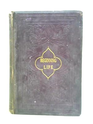 Imagen del vendedor de Beginning Life - A Book for Young Men a la venta por World of Rare Books