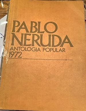 Immagine del venditore per Antologia Popular: 1972 (Inscribed by Neruda and Salvador Allende, with drawing on first page) venduto da The Poet's Pulpit