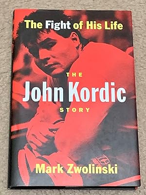 Seller image for The Fight of His Life: The John Kordic Story for sale by The Poet's Pulpit
