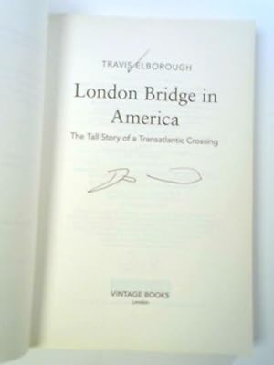Bild des Verkufers fr London Bridge in America: The Tall Story of a Transatlantic Crossing zum Verkauf von World of Rare Books