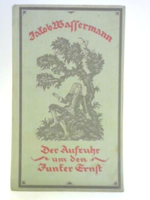 Bild des Verkufers fr Der Aufruhr um den Junker Ernst zum Verkauf von World of Rare Books