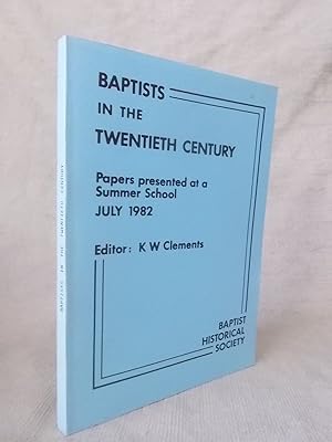 Seller image for BAPTISTS IN THE TWENTIETH CENTURY: SUMMER SCHOOL PAPERS for sale by Gage Postal Books