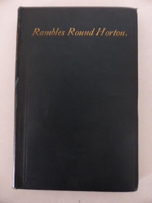 Rambles Round Horton: Historical, Topographical, and Descriptive.