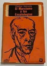 Imagen del vendedor de El marxismo y las escatologas. a la venta por ARREBATO LIBROS