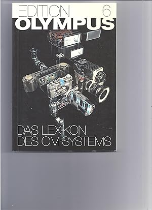 Edition Olympus 6: Lexikon des OM-Systems