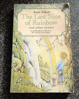 Seller image for The Last Slice of Rainbow; Clem's Dream; a Leaf in the Shape of a Key; the Queen with Screaming Hair; the Tree That Loved a Girl; Lost - One Pair of . the Spider in the Bath; Think of a Word for sale by ladybird & more books