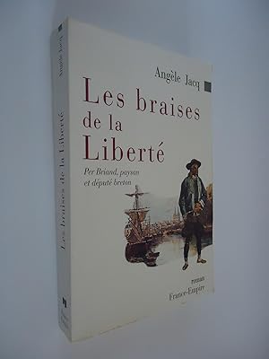 Les braises de la Liberté - Per Briand, paysan et député breton