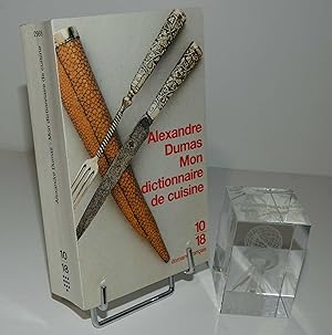 Seller image for Mon dictionnaire de cuisine. 10/18. UGE. 1998. for sale by Mesnard - Comptoir du Livre Ancien