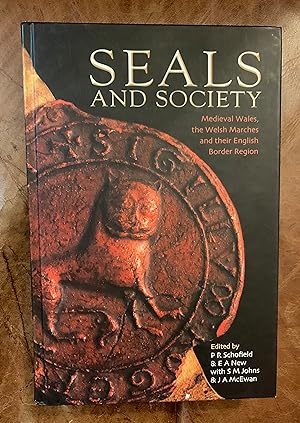 Seller image for Seals and Society: Medieval Wales, the Welsh Marches and Their Border Region for sale by Three Geese in Flight Celtic Books