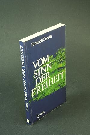 Bild des Verkufers fr Vom Sinn der Freiheit. zum Verkauf von Steven Wolfe Books