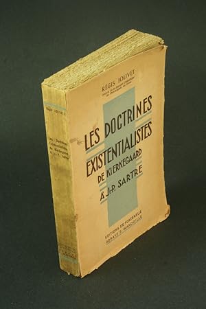 Bild des Verkufers fr Les doctrines existentialistes de Kierkegaard  J.-P. Sartre. zum Verkauf von Steven Wolfe Books