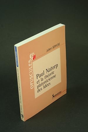 Bild des Verkufers fr Paul Natorp et la thorie platonicienne des ides. zum Verkauf von Steven Wolfe Books