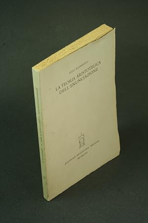 Bild des Verkufers fr La teoria aristotelica dell'enunciazione. zum Verkauf von Steven Wolfe Books