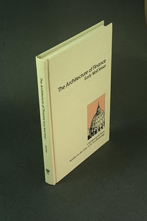Seller image for The architecture of finance: early Wall Street. for sale by Steven Wolfe Books