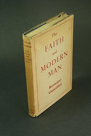 Image du vendeur pour The faith and modern man. Translated from the German by Charlotte E. Forsyth mis en vente par Steven Wolfe Books