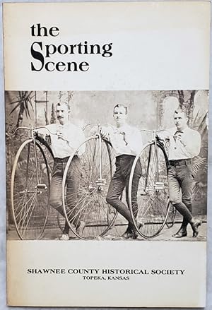 The Sporting Scene (Shawnee County Historical Society Bulletin, No. 55)
