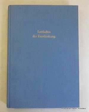 Leitfaden der Fernlenkung. Eine systematische Zusammenstellung der Verfahren und Anlagen der Fern...