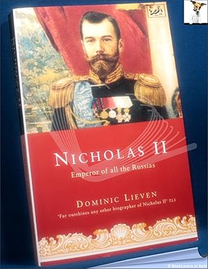 Bild des Verkufers fr Nicholas II: Emperor of All the Russias zum Verkauf von BookLovers of Bath