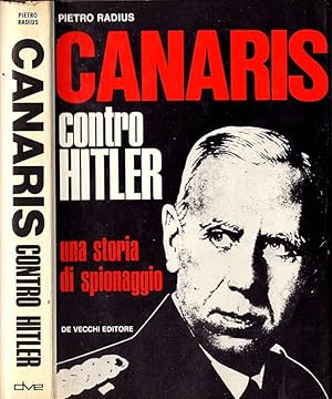 Immagine del venditore per Canaris contro Hitler Una storia di spionaggio venduto da Biblioteca di Babele