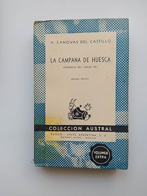 Bild des Verkufers fr La Campana de Huesca. COLECCIN AUSTRAL N 988. zum Verkauf von TraperaDeKlaus