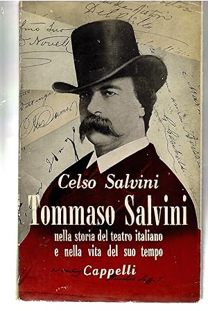 Tommaso Salvini Nella Storia Del Teatro Italiano e Nella Vita Del Suo Tempo