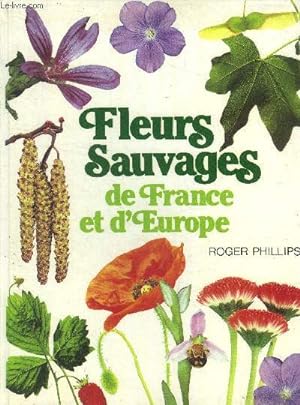 Seller image for Fleurs sauvages de france et d'europe for sale by Le-Livre