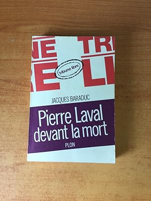 Seller image for PIERRE LAVAL DEVANT LA MORT 15 octobre 1945 for sale by KEMOLA