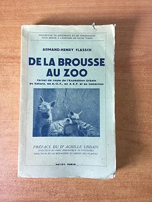 Seller image for DE LA BROUSSE AU ZOO carnet de route de l'expdition urbain au Sahara, en A.O.F., en A.E.F. et au Cameroun for sale by KEMOLA