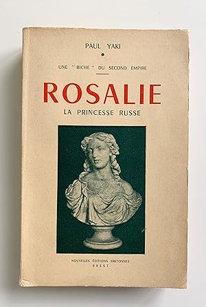 Rosalie La Princesse Russe. Une "Biche" du Second Empire.