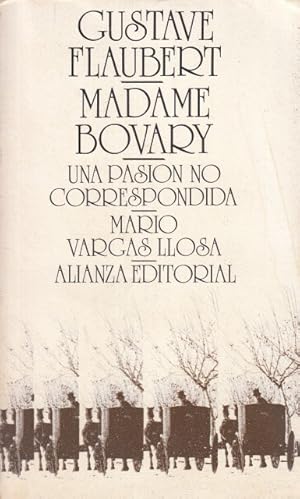 Seller image for MADAME BOVARY; UNA PASIN NO CORRESPONDIDA for sale by Librera Vobiscum