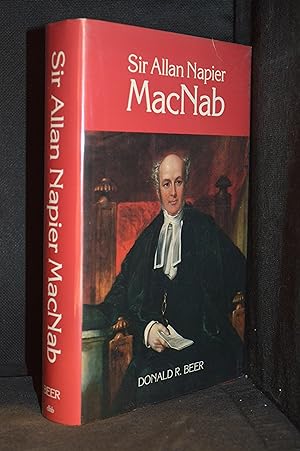 Seller image for Sir Allan Napier MacNab for sale by Burton Lysecki Books, ABAC/ILAB