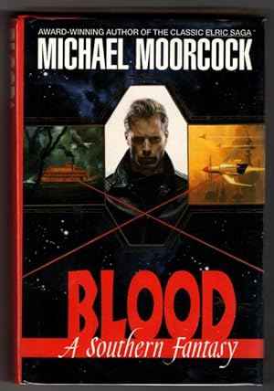 Immagine del venditore per Blood: A Southern Fantasy by Michael Moorcock (First Edition) venduto da Heartwood Books and Art