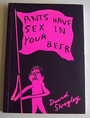 Imagen del vendedor de Ants have sex in your beer a la venta por RightWayUp Books