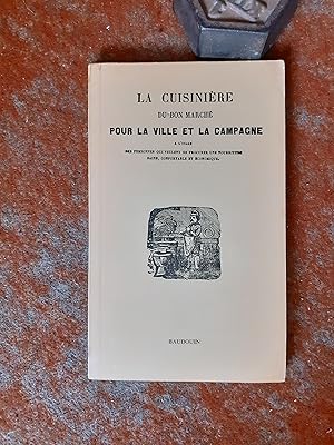 La Cuisinière du bon marché pour la ville et la campagne à l'usage des personnes qui veulent se p...