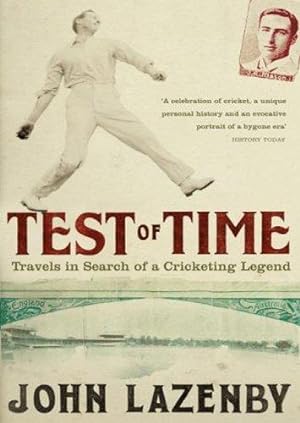 Seller image for Test of Time: Travels in Search of a Cricketing Legend for sale by WeBuyBooks